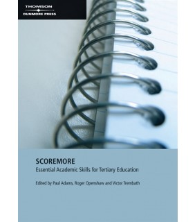 Cengage Learning Score More : Essential Academic Skills for Tertiary Educatio