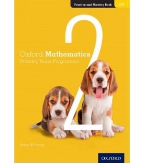 Oxford University Press ANZ Oxford Mathematics PYP Practice and Mastery Book 2