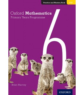 Oxford University Press ANZ Oxford Mathematics PYP Practice and Mastery Book 6