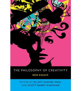 Oxford University Press USA The Philosophy of Creativity New Essays