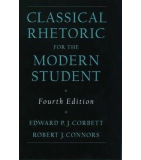 Classical Rhetoric for the Modern Student