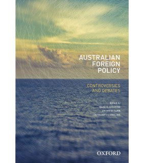 Oxford University Press Australian Foreign Policy: Controversies and Debates
