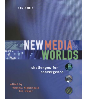 Oxford University Press New Media Worlds: Challenges for Convergence