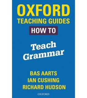 Oxford Teaching Guides: How To Teach Grammar