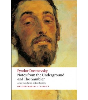 Oxford University Press Notes from the Underground, and The Gambler