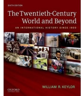 The Twentieth-Century World and Beyond : An International History since 1900