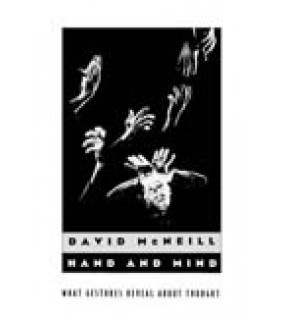 *University of Chicago Press Hand and Mind: What Gestures Reveal about Thought