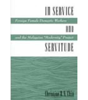Columbia University Press In Service and Servitude: Foreign Female Domestic Workers an