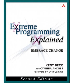 Pearson Education Extreme Programming Explained: Embrace Change