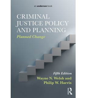 Routledge Criminal Justice Policy and Planning 5E