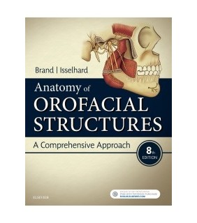 Anatomy of Orofacial Structures: A Comprehensive Approach 8E