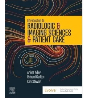 Introduction to Radiologic & Imaging Sciences & Patient Care, 8th Edition