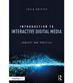 Routledge Introduction to Interactive Digital Media