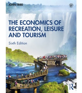 Routledge The Economics of Recreation, Leisure and Tourism