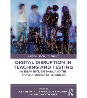 Routledge Digital Disruption in Teaching and Testing