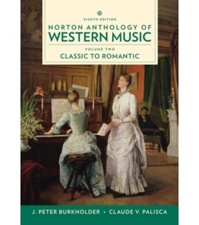 John Wiley & Sons Norton Anthology of Western Music 8E Vol 2: Classic to Roman