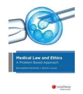 LexisNexis Australia Medical Law and Ethics: A Problem-Based Approach