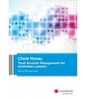 SPECIAL ORDER - LexisNexis Australia Client Money: Trust Account Management for Australian Lawyer