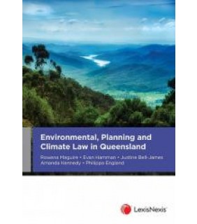 LexisNexis Australia Environmental, Planning and Climate Law in Queensland