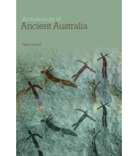 Taylor and Francis Archaeology of Ancient Australia