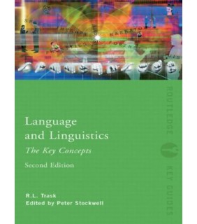 Routledge Language and Linguistics: The Key Concepts