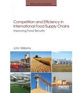 Routledge Competition and Efficiency in International Food Supply Chai