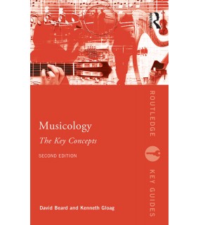 Routledge Musicology 2E: The Key Concepts
