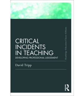 Taylor and Francis Critical Incidents in Teaching (Classic Edition)