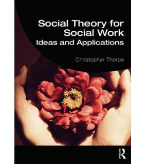 Taylor and Francis Social Theory for Social Work