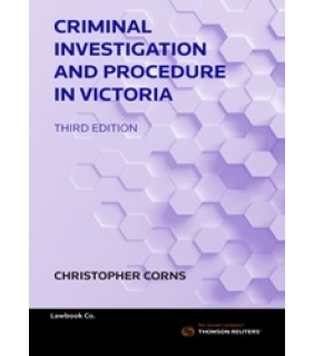 Criminal Investigation and Procedure in Victoria 3e