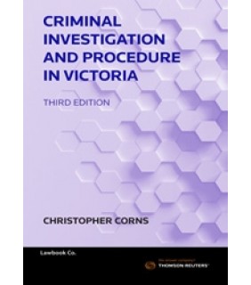 Criminal Investigation and Procedure in Victoria 3e