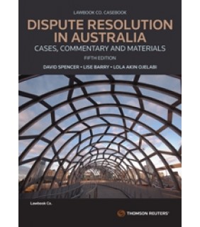 Lawbook Co., AUSTRALIA Dispute Resolution in Australia: Cases, Commentary and Mater