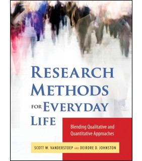 Research Methods for Everyday Life Blending Qualitative and Quantitative Approaches
