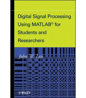 Wiley Digital Signal Processing Using MATLAB for Students and Rese