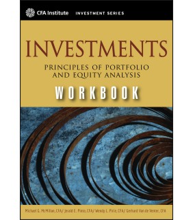 Wiley Investments Workbook: Principles of Portfolio and Equity Ana