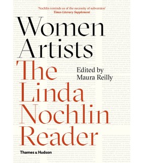 Thames and Hudson Ltd Women Artists: The Linda Nochlin Reader