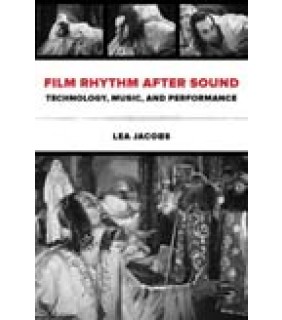 John Wiley & Sons Film Rhythm after Sound: Technology, Music, and Performance