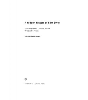 University of California Press ebook A Hidden History of Film Style: Cinematographers, Dire
