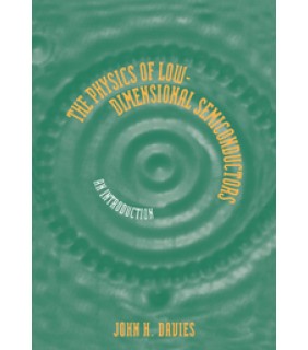 Cambridge University Press The Physics of Low-dimensional Semiconductors
