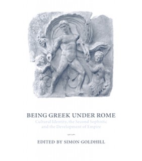 Cambridge University Press Being Greek under Rome: Cultural Identity, the Second Sophis