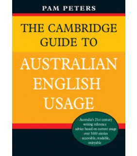 Cambridge University Press The Cambridge Guide to Australian English Usage