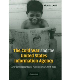 Cambridge University Press The Cold War and the United States Information Agency
