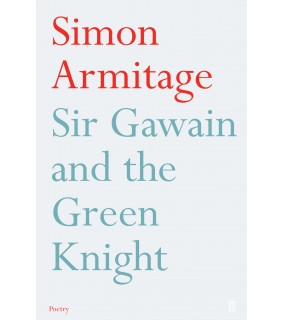 Faber Fiction Sir Gawain and the Green Knight