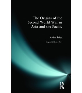 Routledge The Origins of the Second World War in Asia and the Pacific