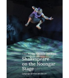 Black Inc Shakespeare on the Noongar Stage: Language Revival and Hecat