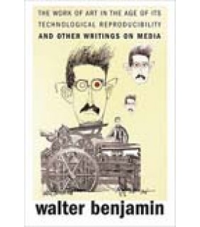 Belknap Press The Work of Art in the Age of Its Technological Reproducibil