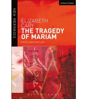 METHUEN DRAMA The Tragedy of Mariam