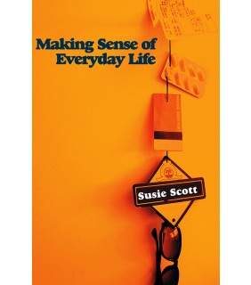 John Wiley & Sons Making Sense of Everyday Life