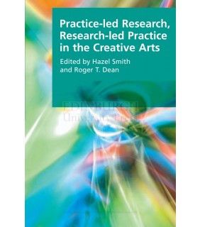 Edinburgh University Press ebook Practice-led Research, Research-led Practice in the Cr