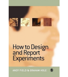 Sage Publications Ltd How to Design and Report Experiments